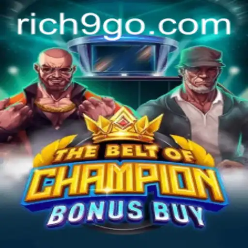 TheBeltOfChampionBonusBuy: A Comprehensive Guide to the Exciting Game with Rich9